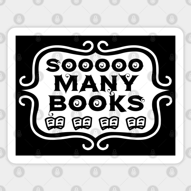 So Many Books - Vintage Bookish Reading Typography Sticker by TypoSomething